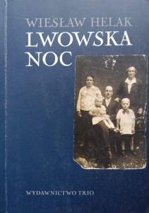 Wiesław Helak, Lwowska noc