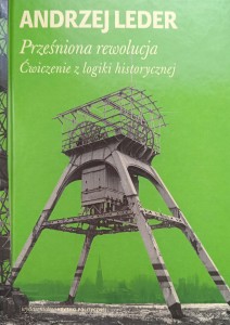 Andrzej Leder, Prześniona rewolucja 