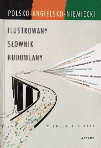 Polsko-angielsko-niemiecki Ilustrowany słownik budowlany