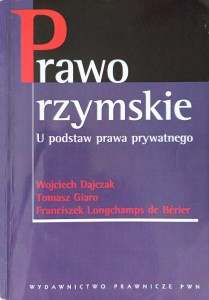 Wojciech Dajczak, Prawo rzymskie U podstaw prawa prywatnego