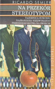 Ricardo Semler, Na przekór stereotypom