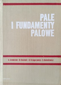Jarominiak, Pale i fundamenty palowe