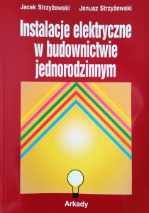 Strzyżewski, Instalacje elektryczne w budownictwie jednorodzinnym