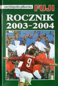 Encyklopedia piłkarska Fuji Rocznik 2003-2004 tom 30