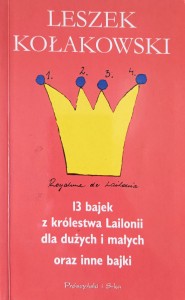 Leszek Kołakowski, 13 bajek z królestwa Lailonii dla dużych i małych oraz inne bajki