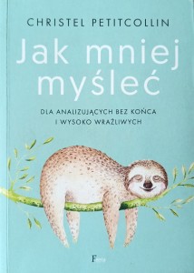 Christel Petitcollin, Jak mniej myśleć