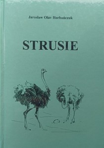 Jarosław Olav Horbańczuk, Strusie