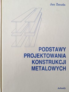 Jan Żmuda, Podstawy projektowania konstrukcji metalowych
