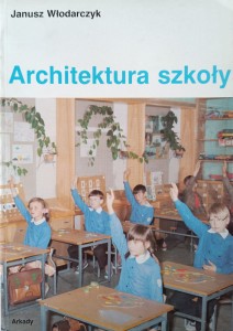 Janusz Włodarczyk, Architektura szkoły