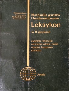 Mechanika gruntów i fundamentowanie Leksykon w 8 językach