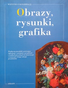Obrazy, rysunki, grafika Wszystko o konserwacji