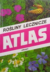 Anioł-Kwiatkowska, Rośliny lecznicze Atlas