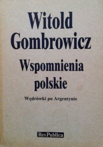 Witold Gombrowicz, Wspomnienia polskie Wędrówki po Argentynie