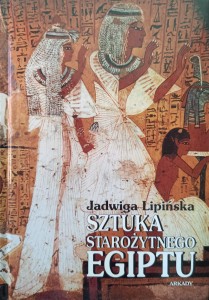 Jadwiga Lipińska, Sztuka Starożytnego Egiptu