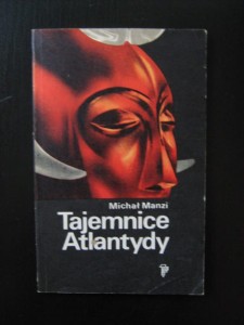 Michał Manzi, Tajemnice Atlantydy