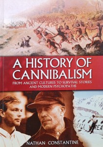 Nathan Constantine, A History of Cannibalism