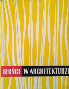 Słońce w architekturze Mieczysław Twarowski