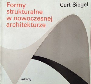 Curt SIegel, Formy strukturalne w nowoczesnej architekturze