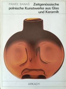 Paweł Banaś, Zeitgenossische polnische Kunstwerke aus Glas und Keramik