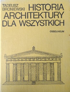 Tadeusz Broniewski, Historia architektury dla wszystkich