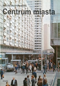 Maciej Nowakowski, Centrum miasta