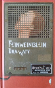 Weronika Murek, Feinweinblein Dramaty