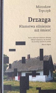 Mirosław Tryczyk, Drzazga