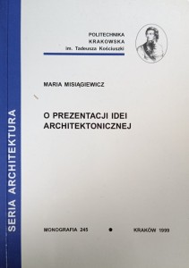 Maria Misiągiewicz, O prezentacji idei architektonicznej