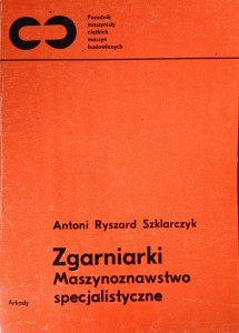 Szklarczyk, Zgarniarki Maszynoznawstwo specjalistyczne