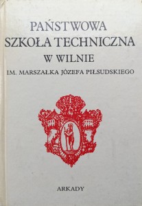 Państwowa Szkoła Techniczna w Wilnie im. Marszałka Józefa Piłsudskiego