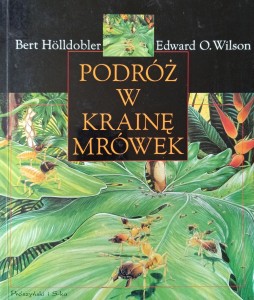 Edward Wilson, Podróż w krainę mrówek