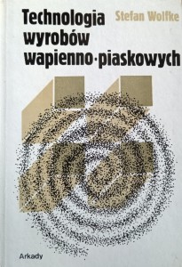 Stefan Wolfke, Technologia wyrobów wapienno-piaskowych