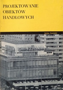 Stefan Koziński, Projektowanie obiektów handlowych