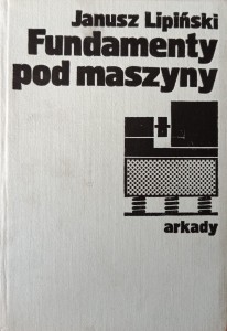 Janusz Lipiński, Fundamenty pod maszyny