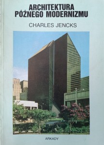 Charles Jencks, Architektura późnego modernizmu