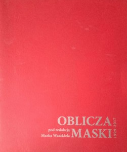 Marek Waszkiel, Oblicza Maski