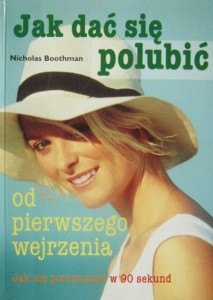 Nicholas Bootham, Jak dać się polubić od pierwszego wejrzenia