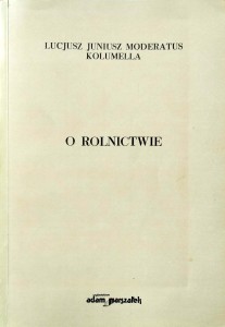 Lucjusz Juniusz Moderatus Kolumella, O rolnictwie