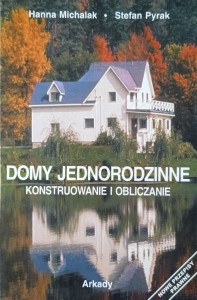 Hanna Michalak, Domy jednorodzinne konstruowanie i obliczanie