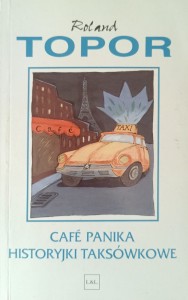 Roland Topor, Cafe Panika Historyjki taksówkowe