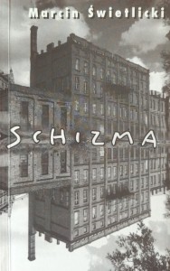 Marcin Świetlicki, Schizma