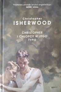 Christopher Isherwood, Christopher i chłopcy w jego typie
