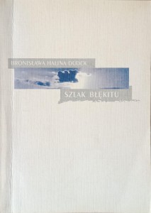 Bronisława Halina Dudek, Szlak błękitu