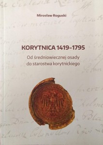 Mirosław Roguski, Korytnica 1419-1795