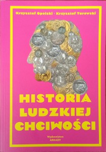 Krzysztof Opolski, Historia ludzkiej chciwości