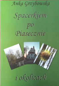 Anka Grzybowska, Spacerkiem po Piasecznie i okolicach