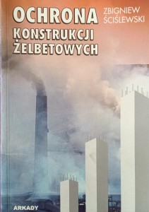 Zbigniew Ściślewski, Ochrona konstrukcji żelbetowych