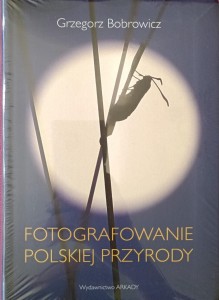 Grzegorz Bobrowicz, Fotografowanie polskiej przyrody