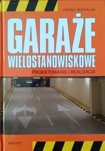 Hanna Michalak, Garaże wielostanowiskowe