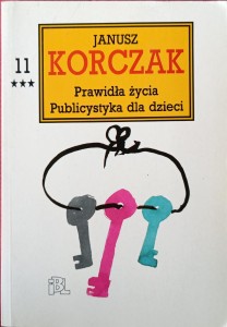 Janusz Korczak, Prawidła życia Publicystyka dla dzieci